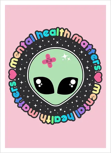 Mental Health Matters Alien 