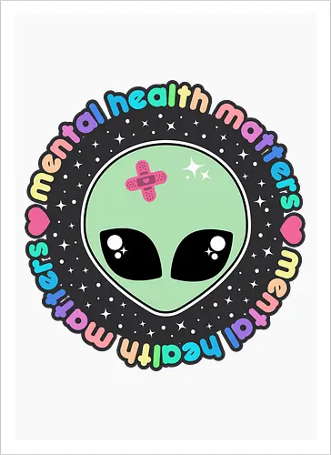 Mental Health Matters Alien 
