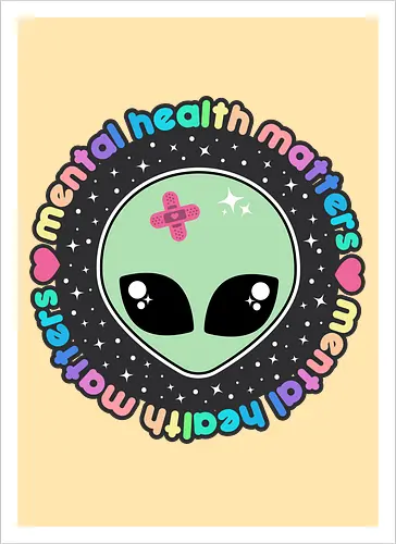 Mental Health Matters Alien 