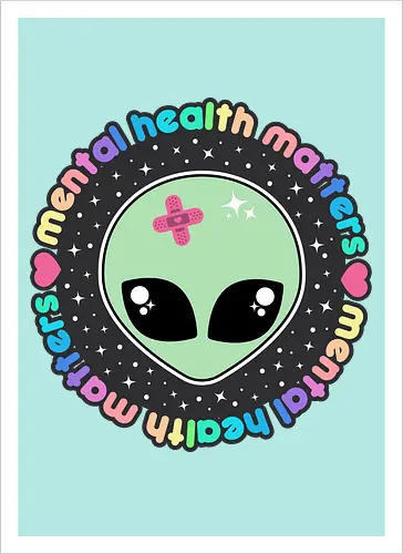 Mental Health Matters Alien 