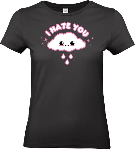 Hate Cloud  - hate cloud, i hate you, pastel goth, kawaii goth, cute cloud, cloud, cute, kawaii, pink cloud, funny cloud, quote, saying, funny - Standard T-Shirt (Women)