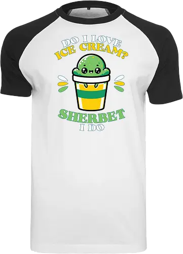 Do I love ice cream? Sherbet I do
