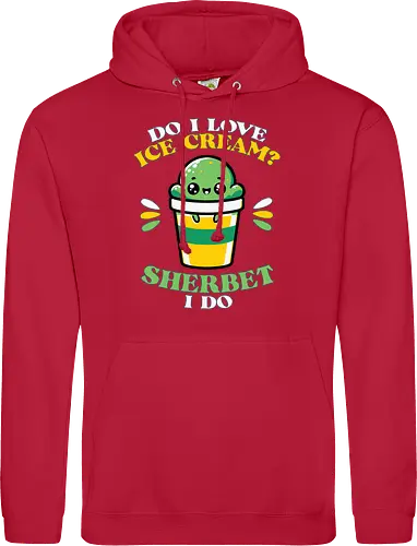 Do I love ice cream? Sherbet I do