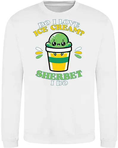 Do I love ice cream? Sherbet I do
