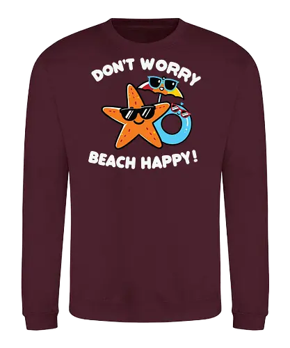 Don't Worry, Beach Happy - starfish, sunglasses, beach, floatie, humor, summer, vacation, cartoon, playful - Sweatshirt