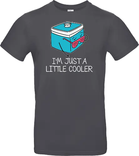 I'm Just a Little Cooler