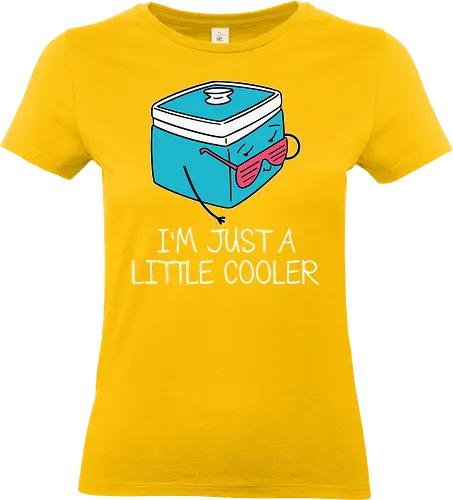I'm Just a Little Cooler - cooler, cartoon, sunglasses, humor, pun, typography, fun, playful, caption, character - Standard T-Shirt (Women)