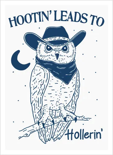 Hootin’ Leads To Hollerin’