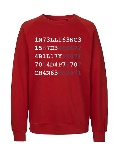 Intelligence weiße Schrift - Statemen, Geschenk, Lustig, witzig, provokant, Lehrer, Erzieher, Erzieherin, Arbeitskollege, Kollegin, Kollege, Geburtstag, intelligence, schlau, Nerd, Student, IT, Gehirn - Fairtrade Sweatshirt