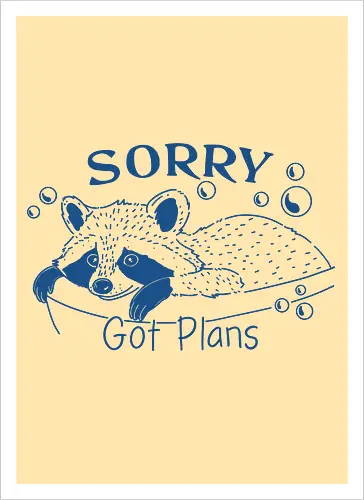 Got Plans Raccoon 