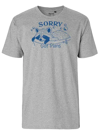 Got Plans Raccoon  - sorry got plans, got plan, raccoon, meme, fun, funny, sarcastic, sarcasm, minimalist, trash, lazy - Fairtrade T-Shirt