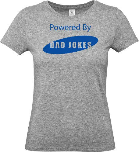 Powered By Dad Jokes - dad, dad gifts for christmas, dad joke, dad jokes, daddy, daddy gifts, father, fathers day, funny, gift, grandpa, humor, papa, papa gifts, puns - Standard T-Shirt (Women)