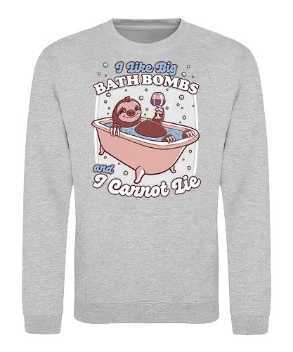 Relax Sloth Bubble Bathtub - Sloth, cute, pet, animal, adorable, bathroom, bath bomb, bath, music, parody, bubble, bubbles, drink, alcohol, wine, relax, relaxing - Sweatshirt