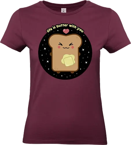 Kawaii Toast  - quote, saying, kawaii, toast, kawaii toast, life is butter with you, butter, kawaii food, cute, cute toast, cute food, funny food, funny toast, adorable - Standard T-Shirt (Women)