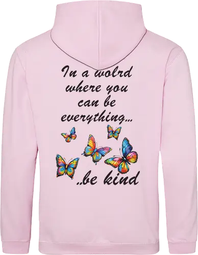In a world where you can be everything... be kind 