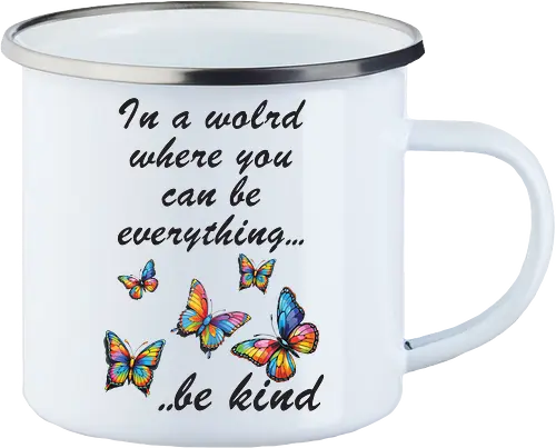 In a world where you can be everything... be kind 