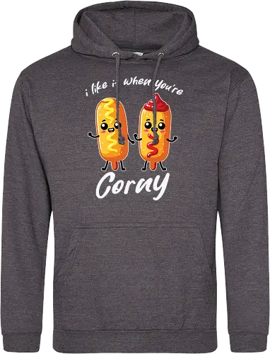 I like it when you're corny