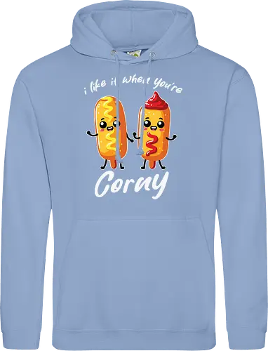 I like it when you're corny