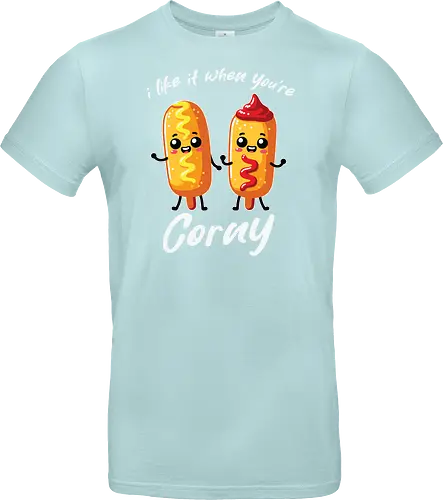 I like it when you're corny