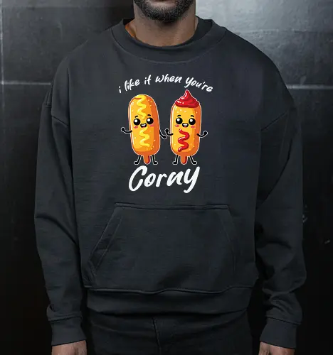 I like it when you're corny