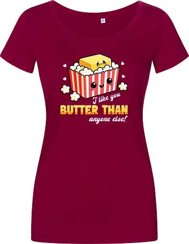 I like you butter than anyone else!
