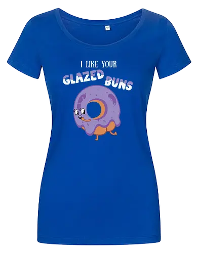 I Like Your Glazed Buns