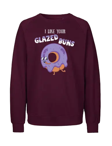 I Like Your Glazed Buns - donut, cartoon, purple, icing, humor, playful, text, character, funny, whimsical - Fairtrade Sweatshirt