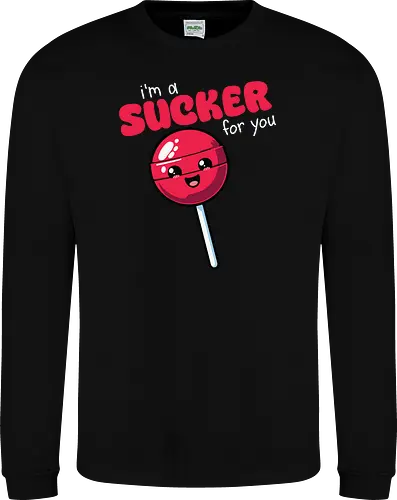 I'm a sucker for you