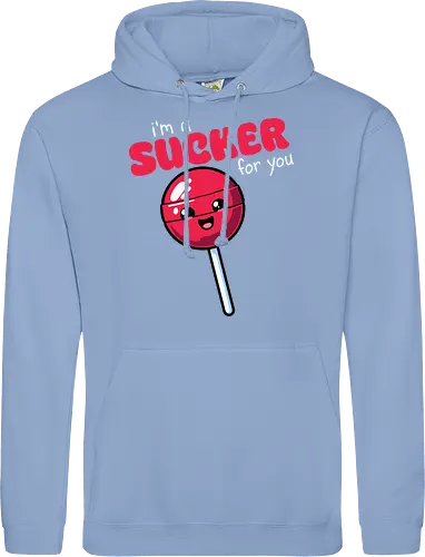 I'm a sucker for you