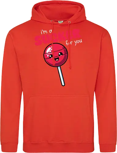 I'm a sucker for you