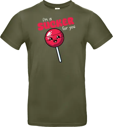I'm a sucker for you