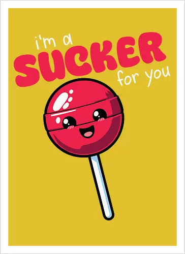 I'm a sucker for you