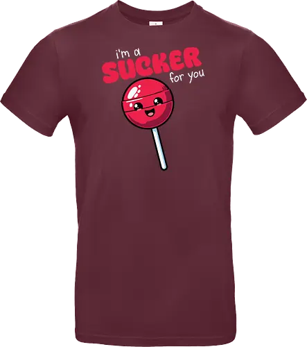 I'm a sucker for you