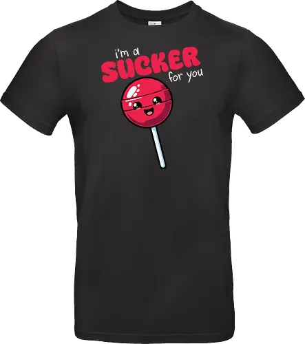 I'm a sucker for you