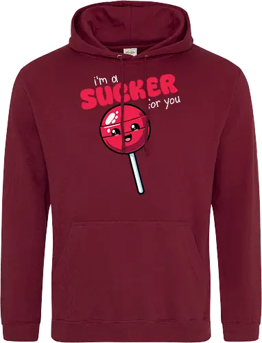 I'm a sucker for you