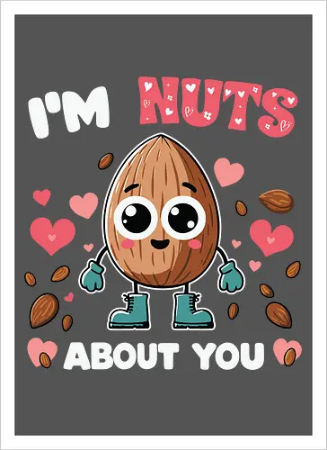 I'm nuts about you