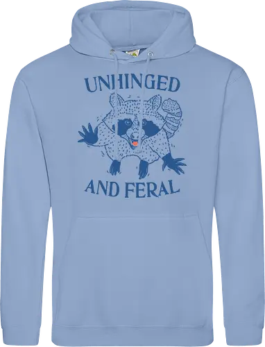 Unhinged and Feral