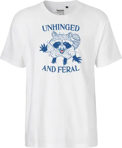 Unhinged and Feral