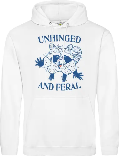 Unhinged and Feral