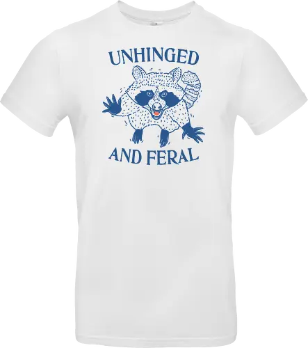 Unhinged and Feral