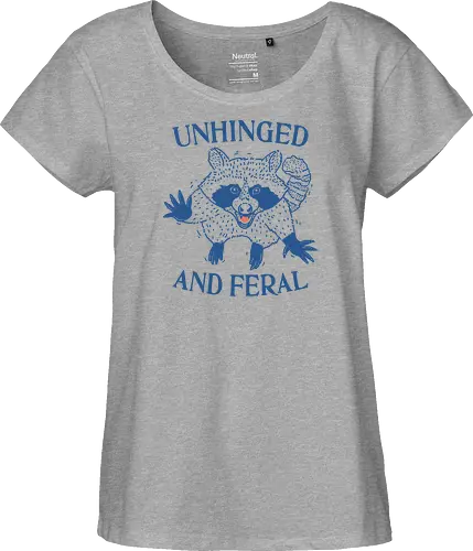 Unhinged and Feral