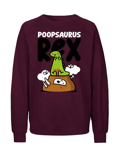 Poopsaurus Rex - dinosaur, jurassic, cute, kawaii, poop - Fairtrade Sweatshirt