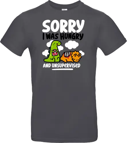 Sorry I was Hungry