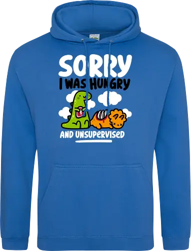Sorry I was Hungry