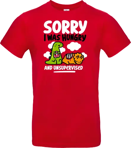Sorry I was Hungry
