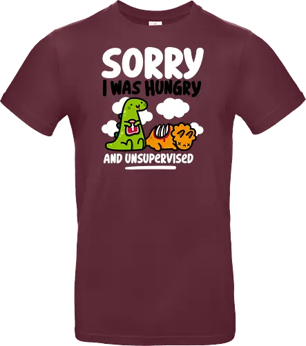 Sorry I was Hungry
