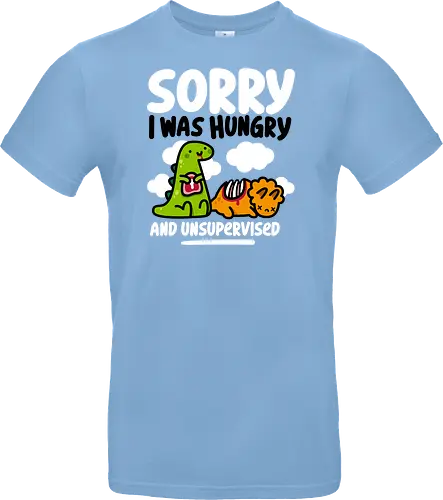 Sorry I was Hungry