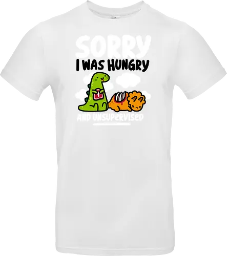 Sorry I was Hungry