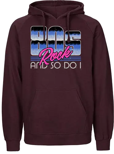 80s Rock Quote - sarcastic, 80s, 90s, lettering, vintage, retro, quote, fun, funny, cool, joke, colorful, grunge, gen x, Millennial, wise, beautiful, gorgeous - Fairtrade Hoodie