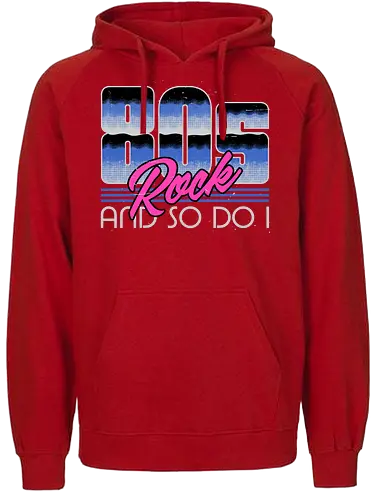 80s Rock Quote - sarcastic, 80s, 90s, lettering, vintage, retro, quote, fun, funny, cool, joke, colorful, grunge, gen x, Millennial, wise, beautiful, gorgeous - Fairtrade Hoodie